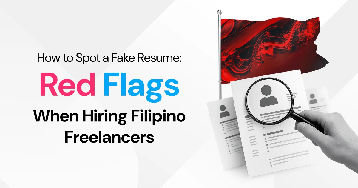 How to Spot a Fake Resume: Red Flags When Hiring Filipino Freelancers