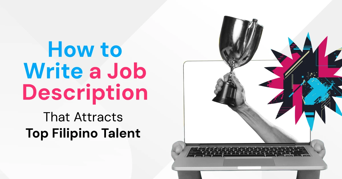 How to Write a Job Description That Attracts Top Filipino Talent